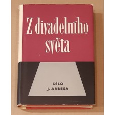 Jakub Arbes - Z divadelního světa